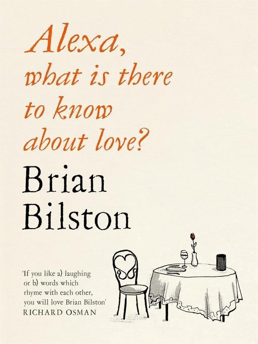 Title details for Alexa, What Is There to Know About Love? by Brian Bilston - Wait list